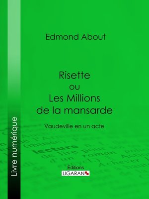 cover image of Risette ou Les Millions de la mansarde
